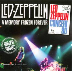 Led Zeppelin : A Memory Frozen Forever